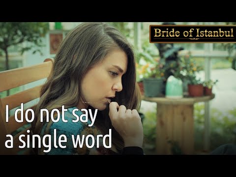 I Do not Say a Single Word 🎶 | Bride of Istanbul - (English Subtitle) İstanbullu Gelin