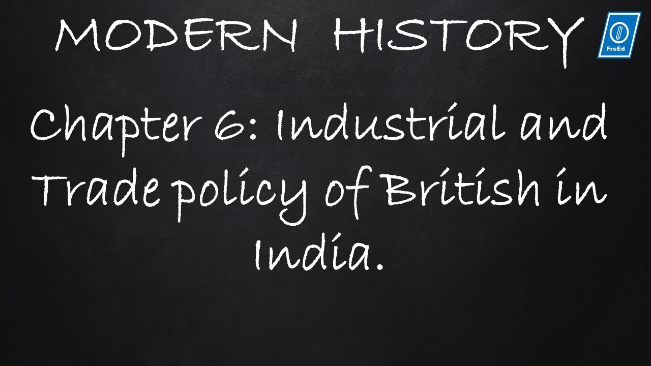LECTURE 16 INDUSTRIAL AND TRADE POLICY OF BRITISH IN INDIA YouTube