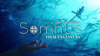 Somnus (Instrumental Version) - Yoko Shimomura - Final Fantasy XV screenshot 5