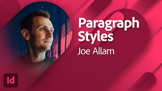 InDesign 2023 Paragraph Styles with Joe Allam | Adobe Live screenshot 5