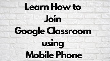 Join Google Classroom using Mobile Phone