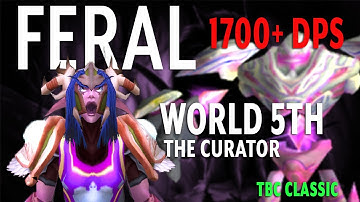 1700+ DPS Feral Druid - World #5th The Curator | Karazhan | WoW TBC Classic