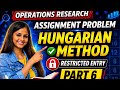 Assignment problem(Restricted entry) |Part-6| Step-by-Step Easy Method