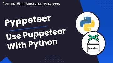 Python Pyppeteer: Use Puppeteer With Python