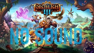 Torchlight III errors on Windows 10   Fix Solutions No Sound