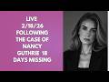LIVE: NANCY GUTHRIE MISSING DAY 18