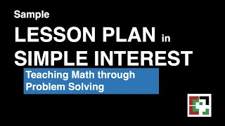 Sample Lesson Plan in Simple Interest using Teaching through Problem Solving