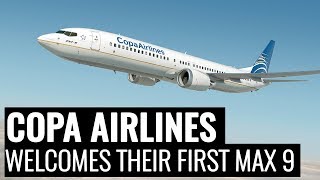 Welcome Copa Airlines' First 737 MAX 9