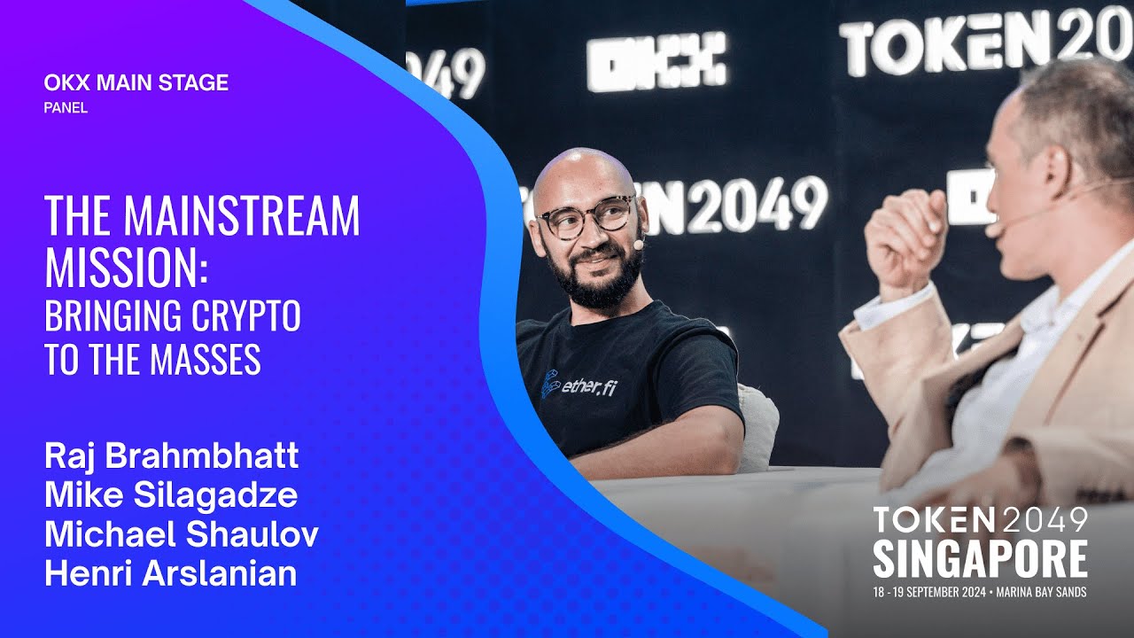 The Mainstream Mission: Bringing Crypto to the Masses - TOKEN2049 Singapore  2024