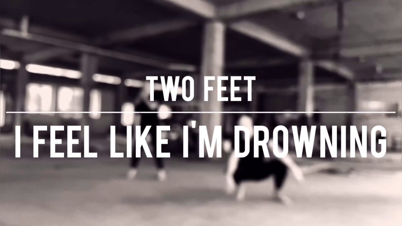 Feel like перевод песни. Feel like i'm Drowning. I feel like im Drowning. I feel like i'm Drowning two feet. Two feet i feel like i'm Drowning обложка.