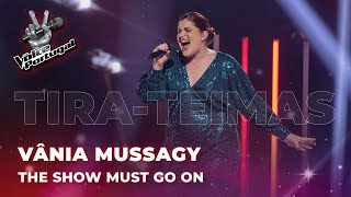 Vânia Mussagy - “The Show Must Go On” | Tira-teimas | The Voice Portugal 2023