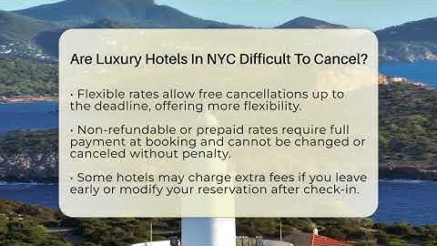 Are Luxury Hotels In NYC Difficult To Cancel? - Resort 2 Travel