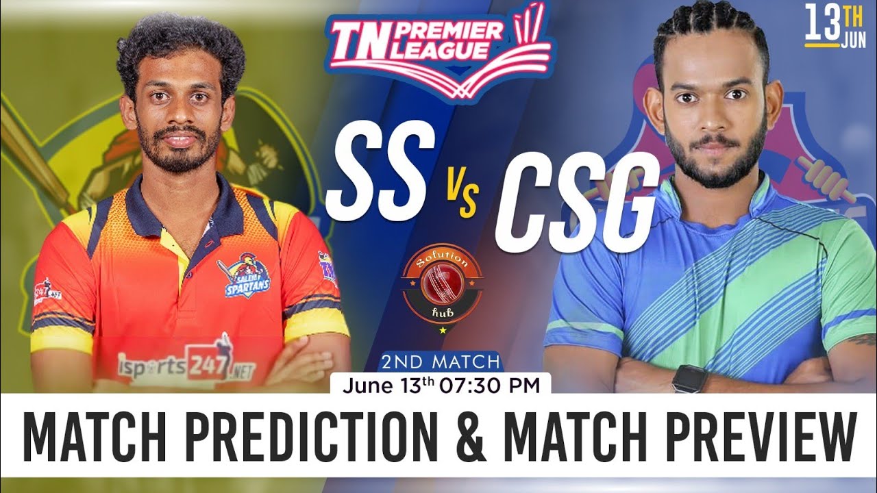 TNPL 2023 2nd Match Prediction Salem Spartans vs Chepauk Super Gillies | SS vs CSG