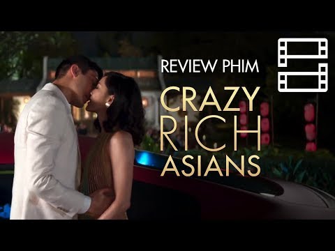 Review phim CRAZY RICH ASIANS