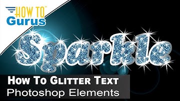 How You Can Make a Photoshop Elements Glitter Sparkle Effect Text - Expert Mode Tutorial