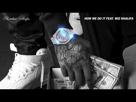 Shoreline Mafia - How We Do It (feat. Wiz Khalifa) [Official Audio]