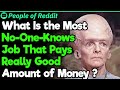 What Is the Most No-One-Knows Job That Pays Really Good? | People Stories #669