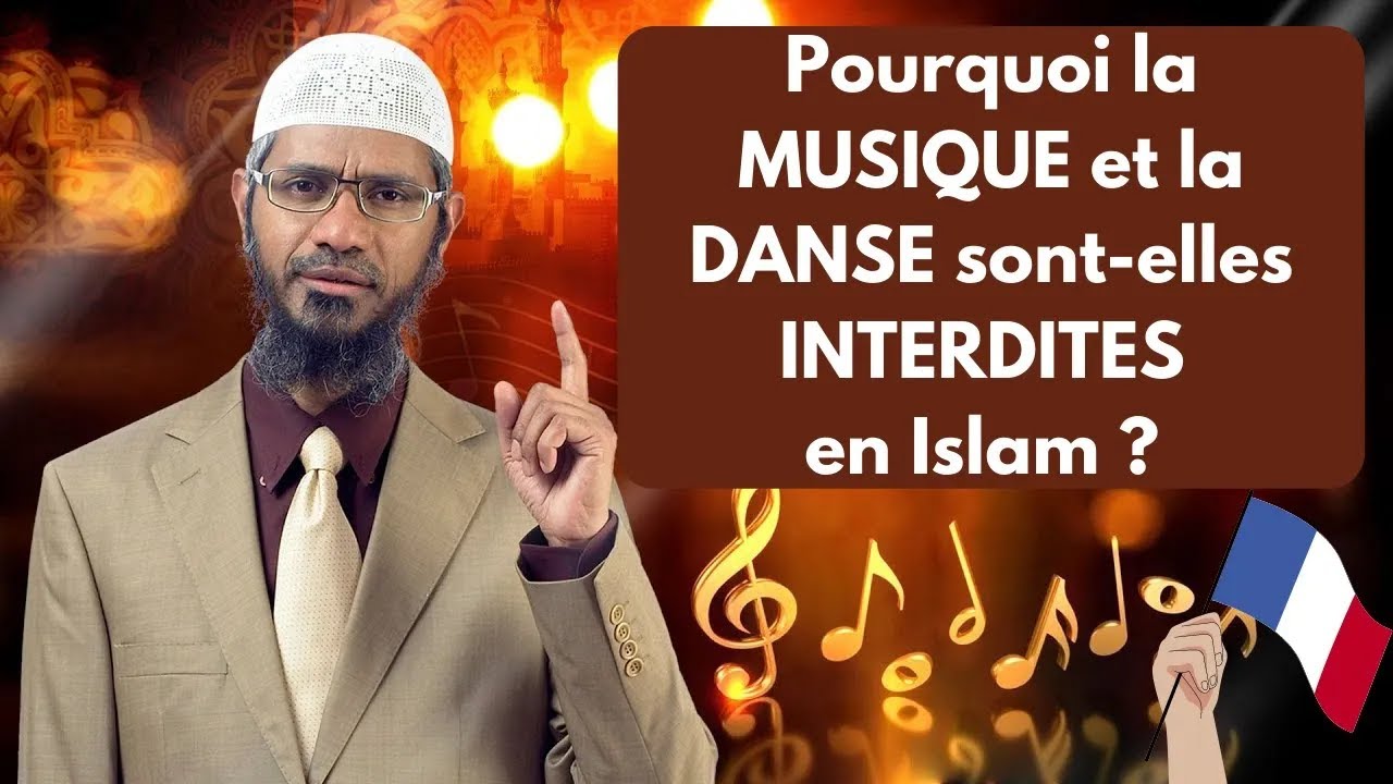 Pourquoi la musique et la danse sontelles interdites en Islam