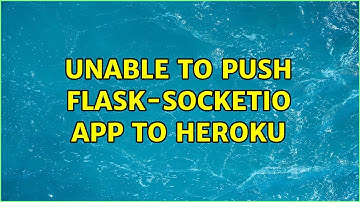 Unable to push flask-socketio app to heroku (2 Solutions!!)
