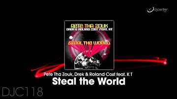 Pete Tha Zouk, Drek & Roland Cost Ft. KT - Steal The World (Teaser)