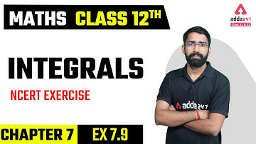 Class 12 Maths Chapter 7 | Integrals Class 12 | NCERT Exercise 7.9