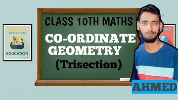 CO-ORDINATE GEOMETRY// TRISECTION PROBLEM🤩// FOR CLASS 10TH//By AHMED