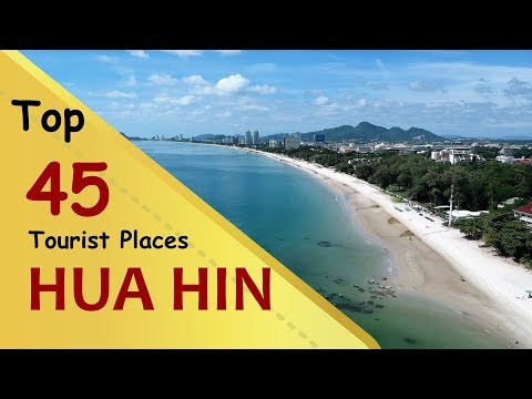 "HUA HIN DISTRICT" Top 45 Tourist Places | Hua Hin District Tourism | THAILAND