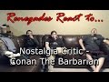 Renegades React to... Nostalgia Critic - Conan The Barbarian