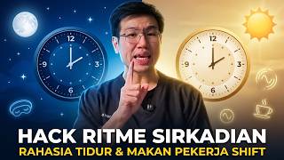 Hack CIRCADIAN RHYTHM: Rahasia TIDUR & MAKAN untuk Pekerja SHIFT