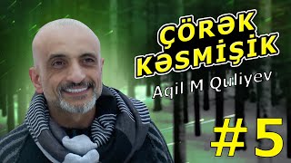 "Çörək Kəsmişik" Aqil M.Quliyev və Məcid Hüseynov #5