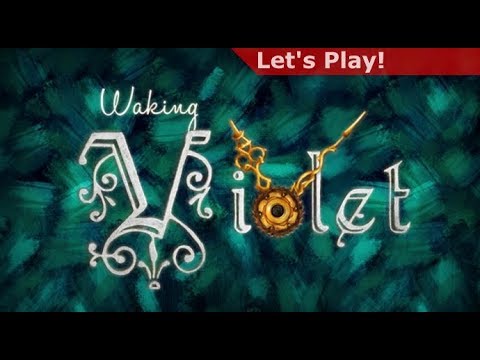 Letu0027s Play: Waking Violet