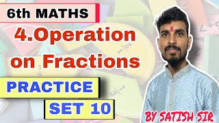 CLASS 6th ! MATHS | 4. OPERATION ON FRACTIONS | PRACTICE SET 10 | BY SANGLE SIR