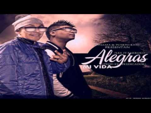 Alegras Mi Vida - Flex Ft. Farruko (Original) (Con Letra) ★REGGAETON ROMANTICO 2012★ / LIKE