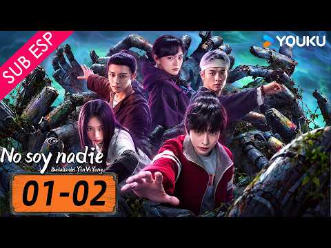 Episodio 01-02 | No soy nadie: Batalla del Yin Vs Yang | Peng Yuchang / Wang Yinglu | YOUKU