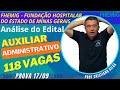 Urgente! Edital do Concurso FHEMIG - 118 Vagas - Auxiliar Administrativo   Análise do Edital