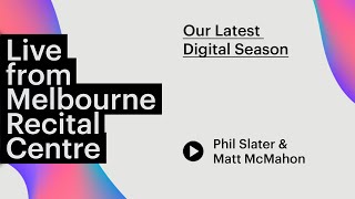 Phil Slater &amp; Matt McMahon perform Background Music Live from Melbourne Recital Centre