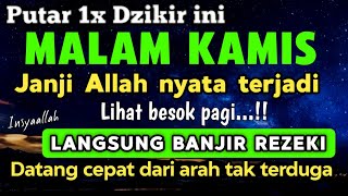 DZIKIR Di MALAM KAMIS BERKAH, Zikir Pembuka Rezeki dari Segala Penjuru | Dzikir Malam Sebelum Tidur