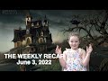 The Weekly Recap   June 3, 2022