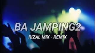 Rizal Mix - Ba Jamping Jamping ( New Remix ) 2025 !!!
