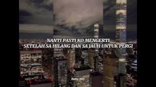 NANTI PASTI KAU MENGERTI SETELAH SA HILANG | NAN KO PAHAM - BLG RAP | SLOW   REVERB|