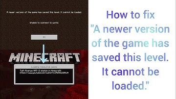 How to fix "A newer version of the game has saved this level. It cannot be loaded." in Minecraft