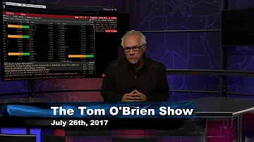 July 26th Tom O'Brien Show on TFNN - 2017