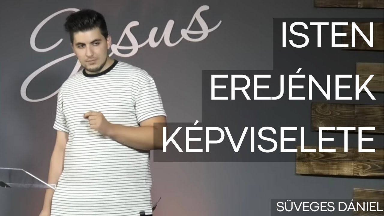 Süveges Dániel - Isten erejének képviselete