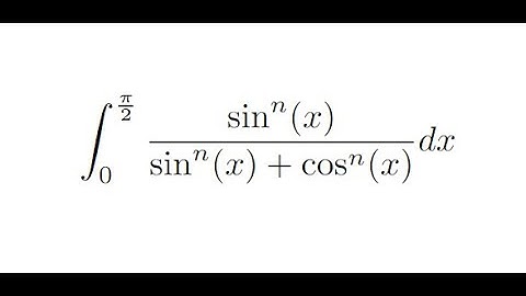 Integral of (sin^n(x))/(sin^n(x)+cos^n(x)) dx from 0 to π/2