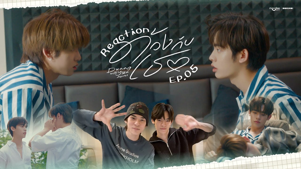 Reaction | ด้วงกับเธอ Duang With You Series EP.5