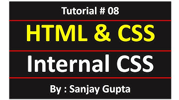 08 HTML | How to Apply internal CSS in HTML Code | Learn Programming by Sanjay Gupta