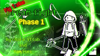 My take Dream Fight Phase 1【Undertale風戦闘MAD】