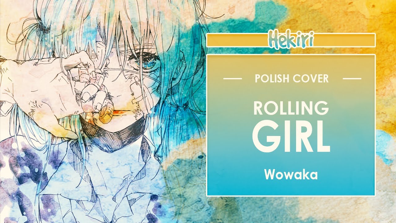 [POLISH PIANO VER. COVER] Wowaka - Rolling Girl | Hekiri