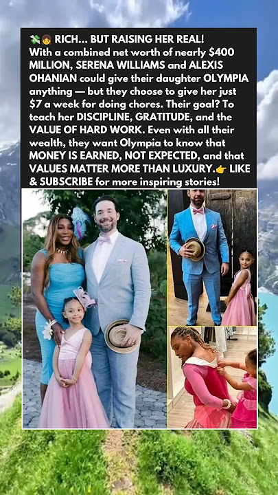 πΎπΈ Why Serena Williams & Alexis Ohanian Limit Their Daughter to Just $7 a Week!