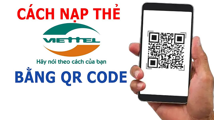 Hướng dẫn nạp thẻ viettel bằng mã qr